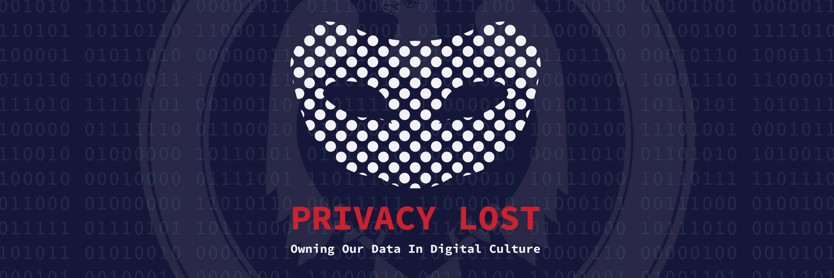 Privacy Lost: Owning Our Data In Digital Culture